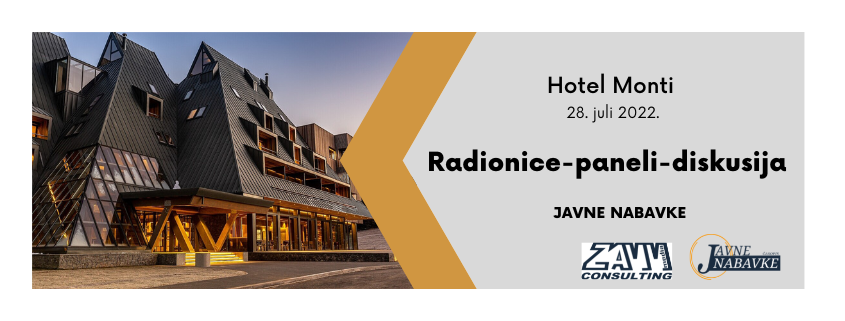 Javne nabavke kroz radionice, panele i diskusiju / Hotel Monti 28.7.2022.